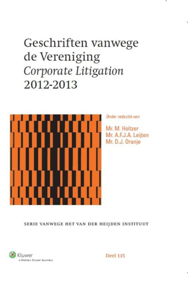 Geschriften vanwege de vereniging corporate litigation / 2012-2013 (Ebook)