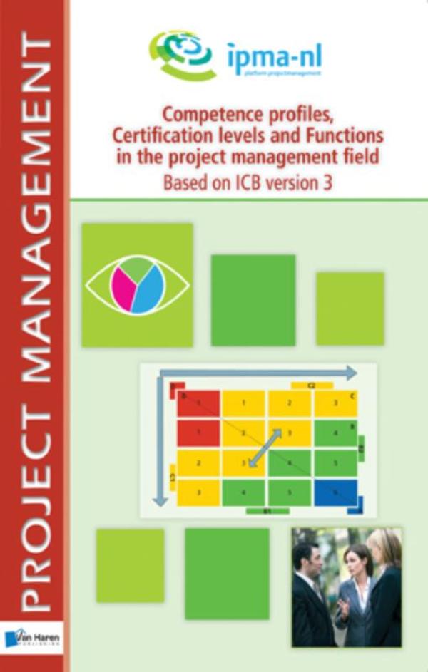 Competence profiles, certification levels and functions in the project management field - Based on I (Ebook)