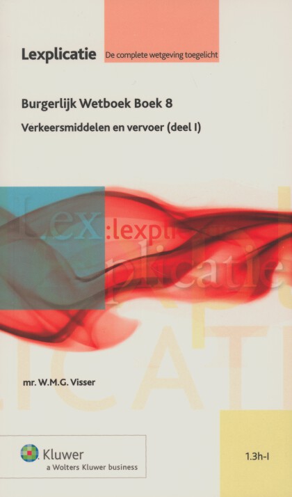 Burgerlijk Wetboek Boek 8 / verkeersmiddelen en vervoer (deel I) (Ebook)