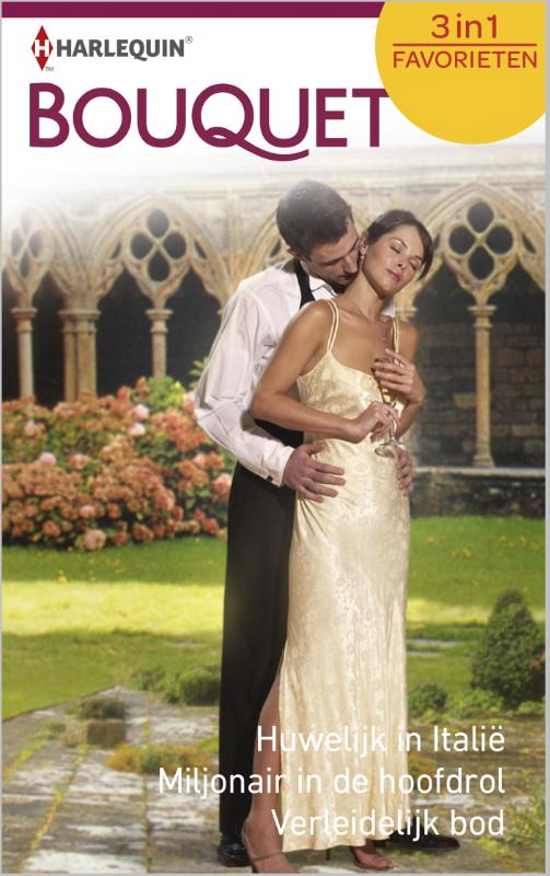 Huwelijk in Italië ; Miljonair in de hoofdrol ; Verleidelijk bod (Ebook)