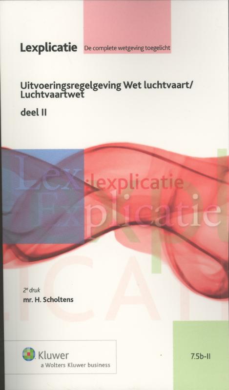 Uitvoeringsregelgeving Wet luchtvaart/Luchtvaartwet deel II (Ebook)