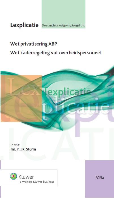 Wet privatisering ABP / Wet kaderregeling vut overheidspersoneel (Ebook)