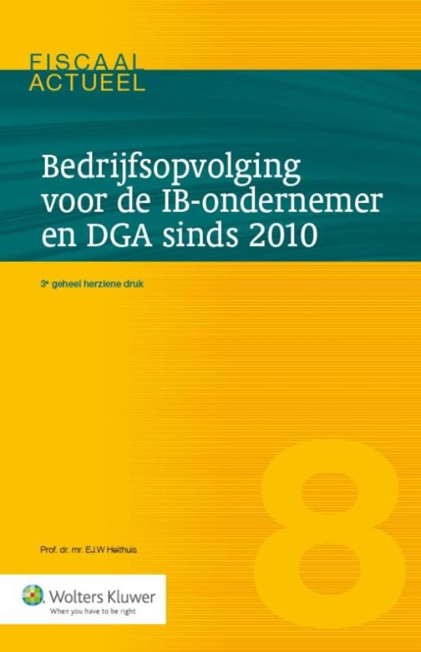 Bedrijfsopvolging voor de IB-ondernemer en DGA sinds 2010 (Ebook)