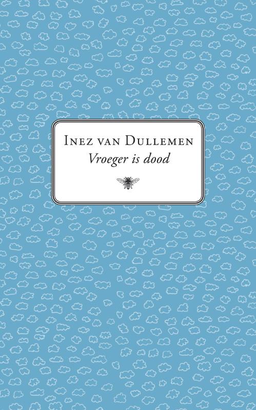 Vroeger is dood (Ebook)