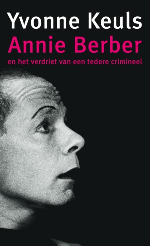 Annie Berber en het verdriet van een tedere crimineel (Ebook)