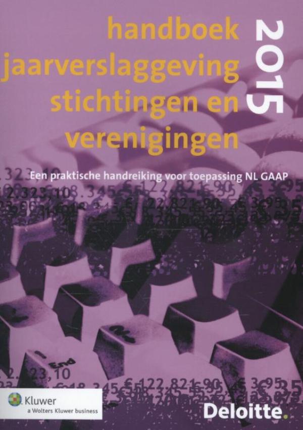 Handboek jaarverslaggeving stichtingen en verenigingen / 2015 (Ebook)