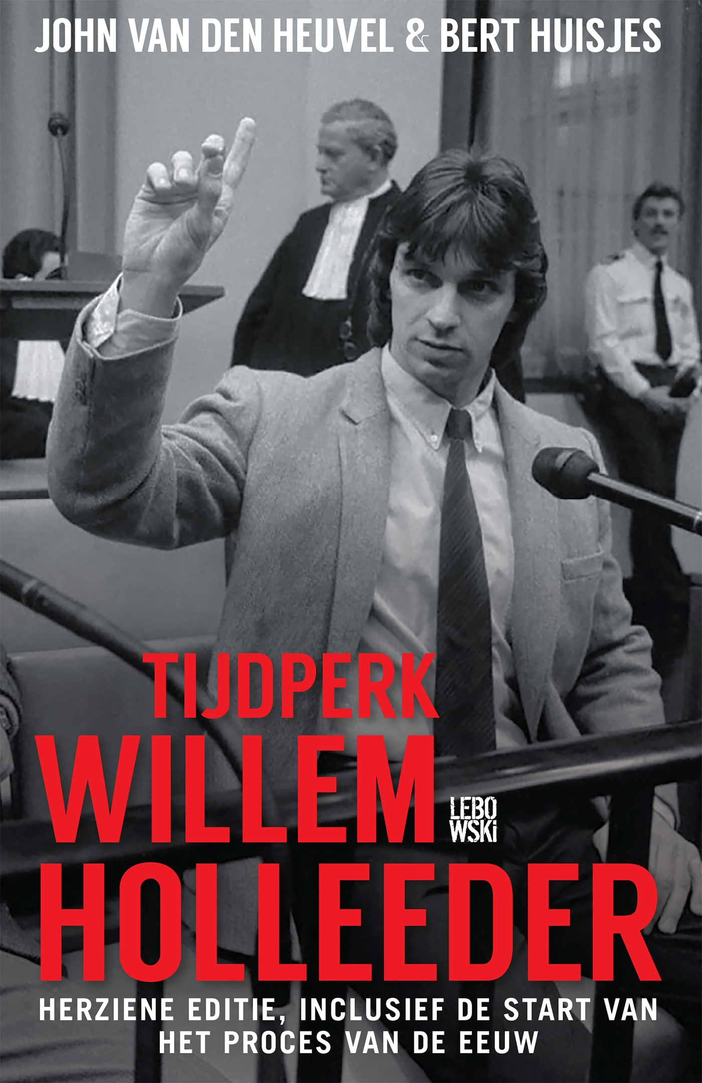 Tijdperk Willem Holleeder (Ebook)