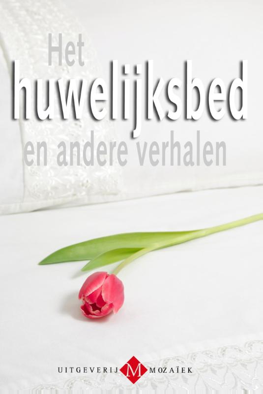 Het huwelijksbed en andere verhalen (Ebook)