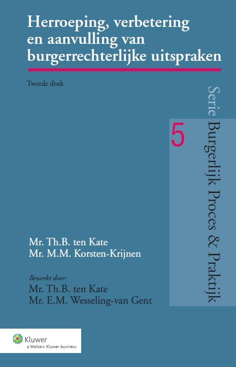 Herroeping, verbetering en aanvulling van burgerrechterlijke uitspraken (art. 382-393, 31 en 32 Rv) (Ebook)