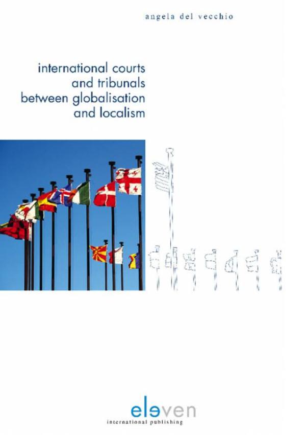 International courts and tribunals between globalisation and localism (Ebook)