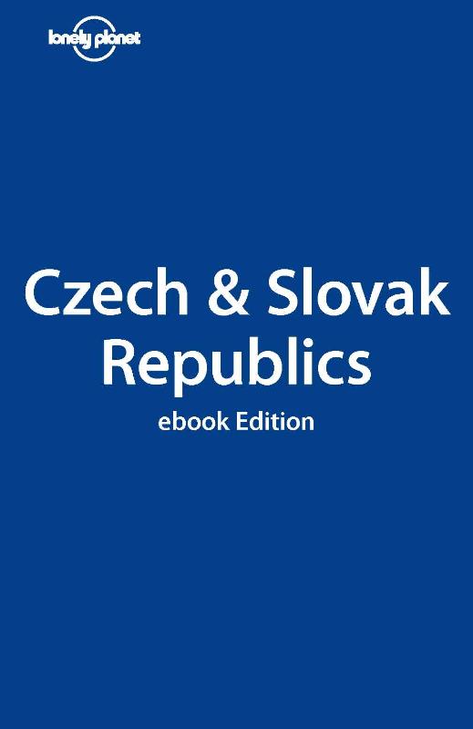 Lonely Planet Czech & Slovac Republics (Ebook)