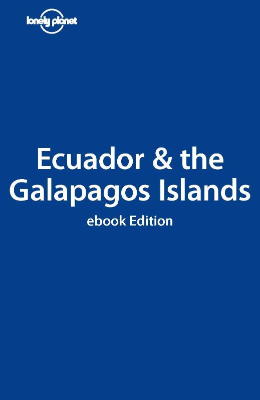 Lonely Planet Ecuador & Galapagos Islands (Ebook)