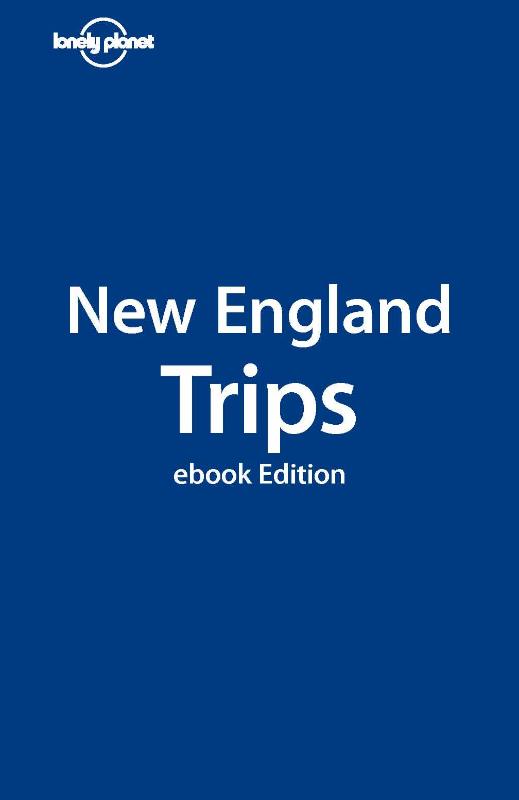 Lonely Planet New England Trips (Ebook)