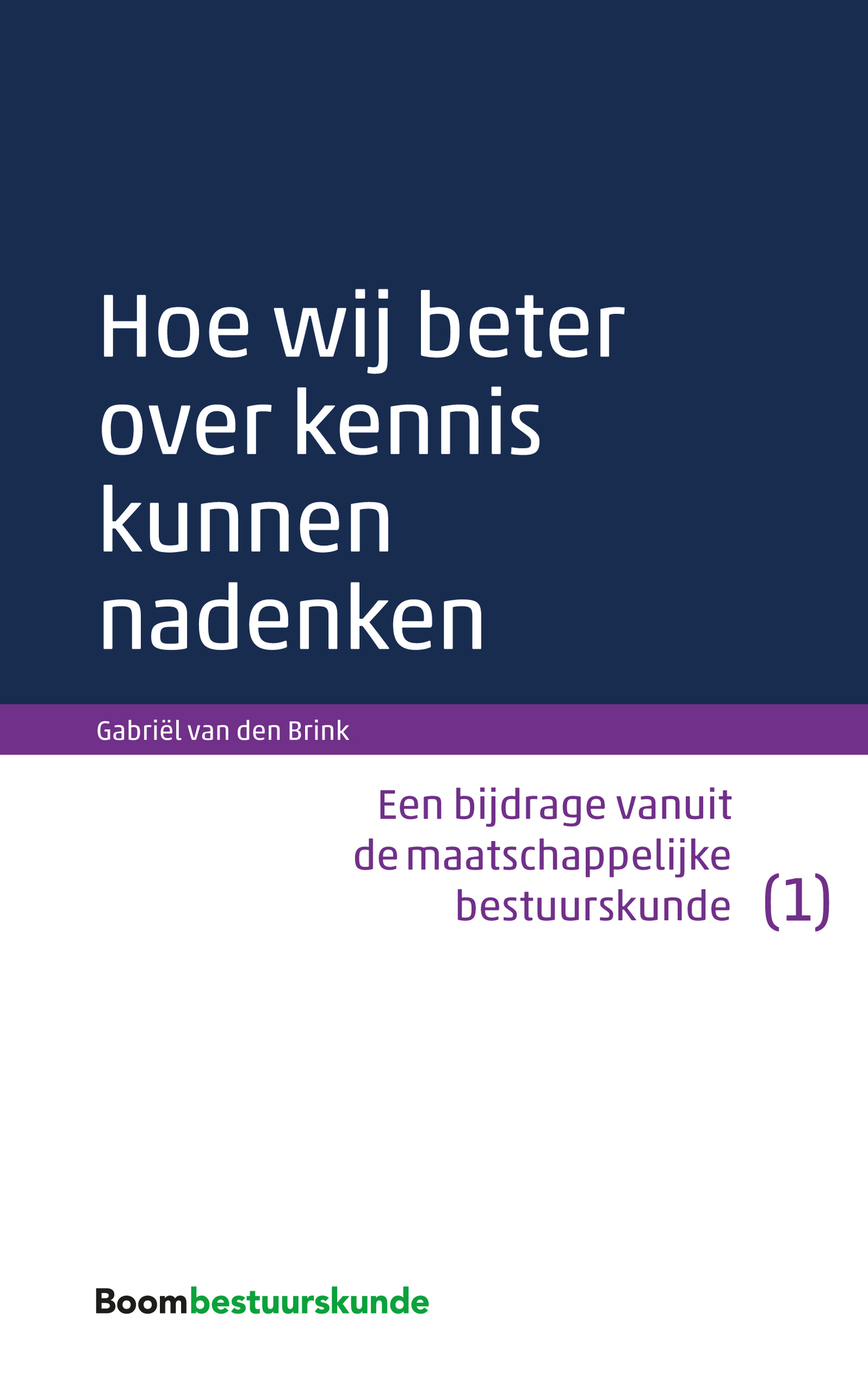 Hoe wij beter over kennis kunnen nadenken (Ebook)