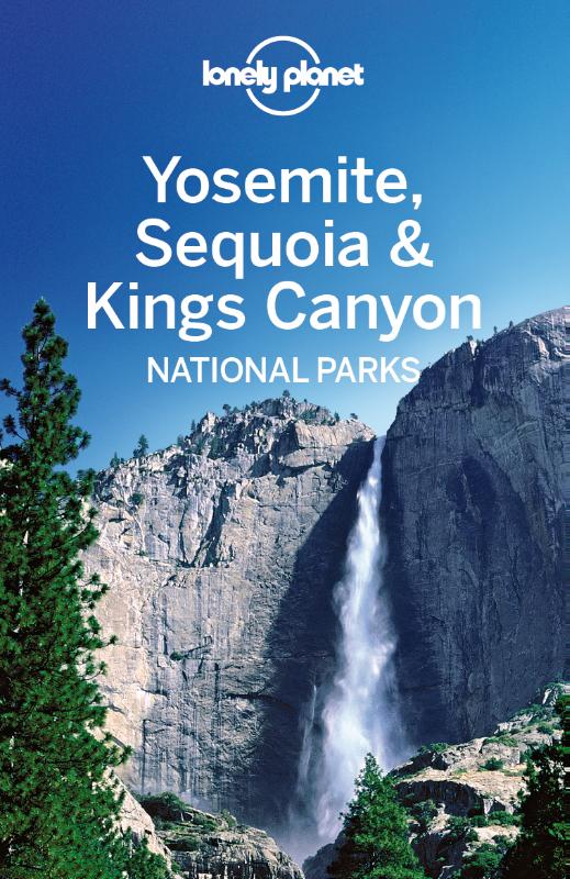 Yosemite, Sequoia and Kings Canyon National Parks guide (Ebook)