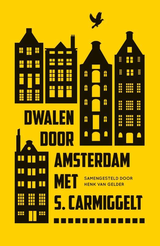 Dwalen door Amsterdam met S. Carmiggelt (Ebook)