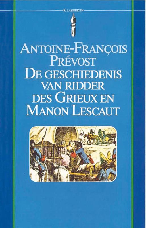 De geschiedenis van ridder des Grieux en Manon Lescaut (Ebook)