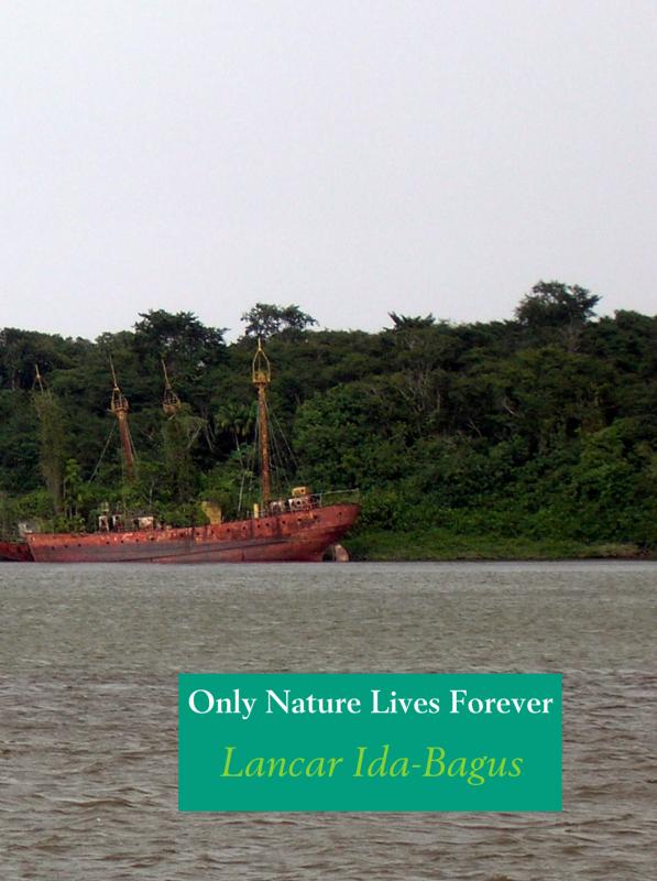 Only Nature Lives Forever