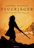 Feuerjäger 03: Das Schwert der Königin