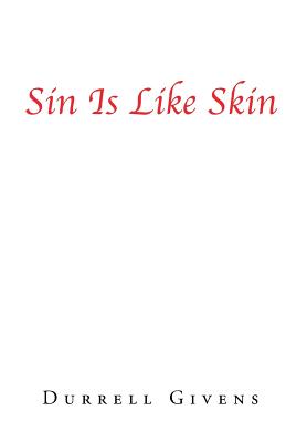 Sin Is Like Skin