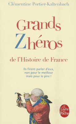 Grands Zheros De L'histoire De France