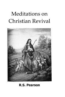 Meditations on Christian Revival