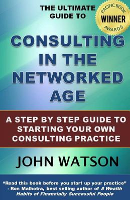 The Ultimate Guide to Consulting in the Networked Age