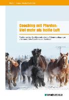 Coaching mit Pferden: Viel mehr als heiße Luft