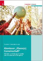 Abenteuer Klasse(n) Gemeinschaft, Methoden zur Förderung der Klassengemeinschaft und zur interkultu