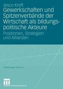 Gewerkschaften Und Spitzenverbande Der Wirtschaft ALS Bildungspolitische Akteure