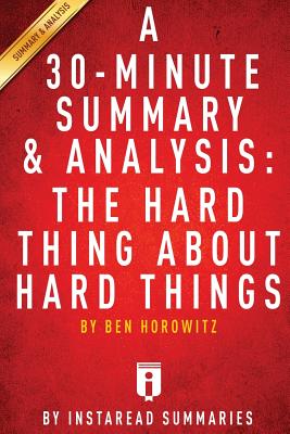 The Hard Thing About Hard Things by Ben Horowitz