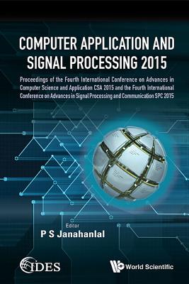 Computer Application and Signal Processing 2015 - Proceedings of the Fourth International Conference