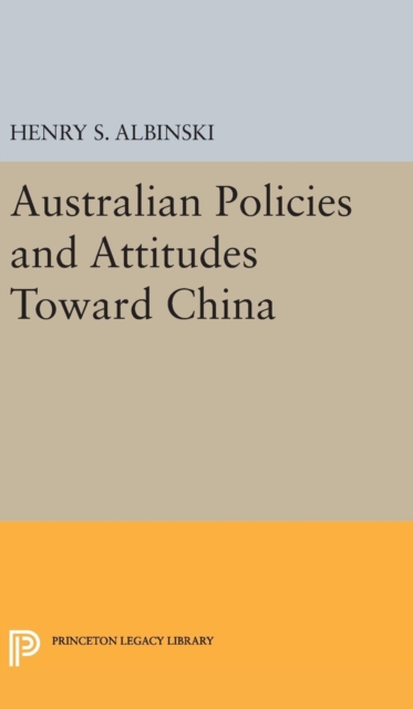 Australian Policies and Attitudes Toward China