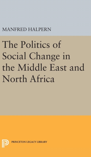 Politics of Social Change - In the Middle East and North Africa