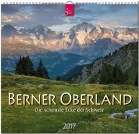 Berner Oberland - Die schönste Ecke der Schweiz 2017