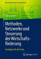 Methoden, Netzwerke und Steuerung der Wirtschaftsförderung