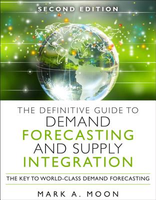 The Definitive Guide to Demand and Supply Integration