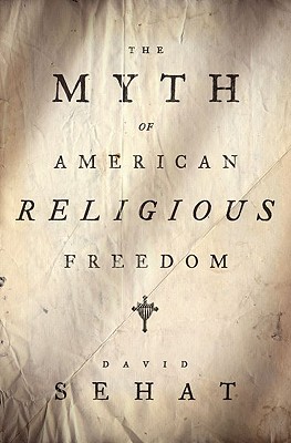 The Myth of American Religious Freedom