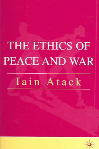 The Ethics of Peace and War