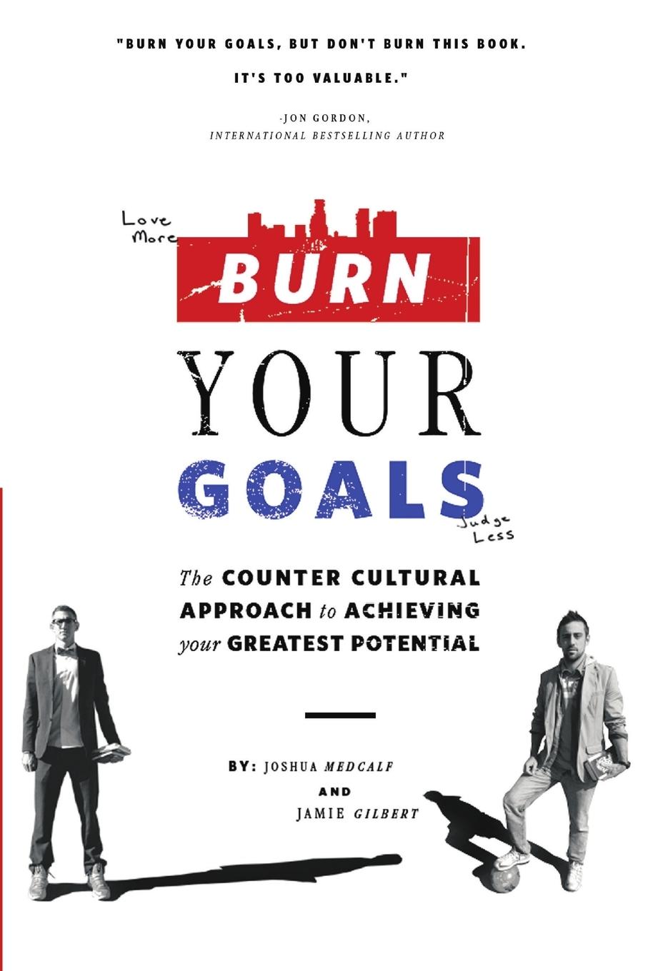 Burn Your Goals