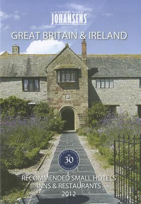 Conde Nast Johansen's Recommended Small Hotels, Inns & Restaurants Great Britain & Ireland 2012
