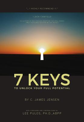 7 Keys to Unlock Your Full Potential