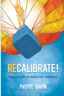 Recalibrate! Navigating the Job Market with Confidence