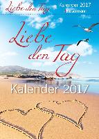 Liebe den Tag Kalender 2017 Abreißkalender