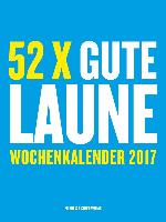 52 x Gute Laune Wochenkalender 2017