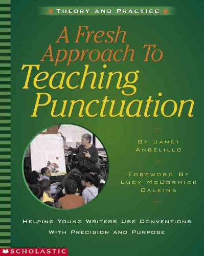 A Fresh Approach to Teaching Punctuation