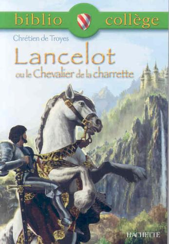 Lancelot Ou Le Chevalier De La Charette