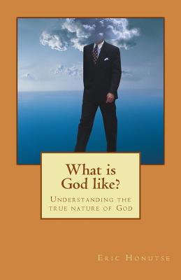 What Is God Like?