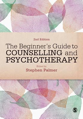 The Beginner's Guide to Counselling & Psychotherapy