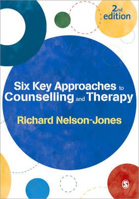 Six Key Approaches to Counselling and Therapy